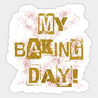 MY BAKING DAY! Sticker